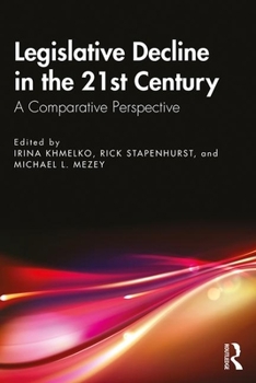 Paperback Legislative Decline in the 21st Century: A Comparative Perspective Book