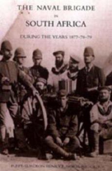 Paperback Naval Brigade in South Africa During the Years 1877-78-79 Book