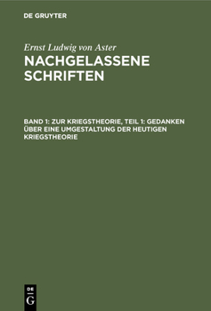 Zur Kriegstheorie, Teil 1: Gedanken �ber eine Umgestaltung der heutigen Kriegstheorie