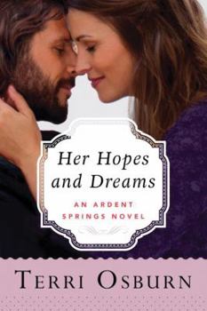 Her Hopes and Dreams - Book #4 of the Ardent Springs