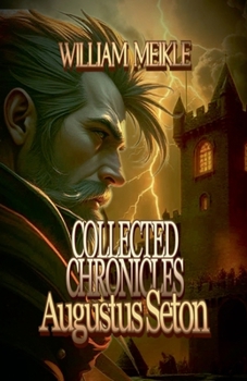 Paperback Augustus Seton: Collected Chronicles Book