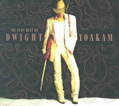 Very Best Of Dwight Yoakam