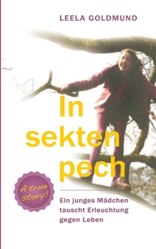 Paperback Insektenpech: Ein junges Mädchen tauscht Erleuchtung gegen Leben [German] Book
