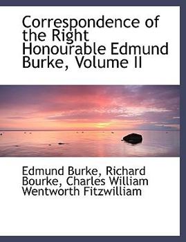 Paperback Correspondence of the Right Honourable Edmund Burke, Volume II [Large Print] Book