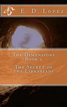 Paperback The Dimensions Book 2 - The Secret of the Librarians Book