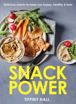 Paperback Snack Power: 225 Delicious Snacks to Keep You Happy, Healthy and Lean Book