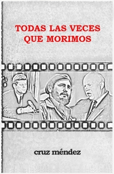 Paperback Todas Las Veces Que Morimos: Desde los ojos de la enana [Spanish] Book