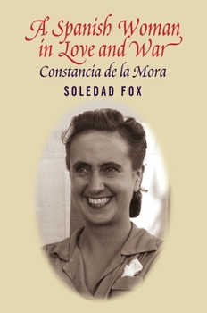 Paperback Spanish Woman in Love and War: Constancia del La Mora Book