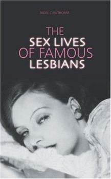 Sex Lives of Famous Lesbians (Sex Lives)