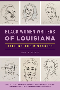 Paperback Black Women Writers of Louisiana: Telling Their Stories Book