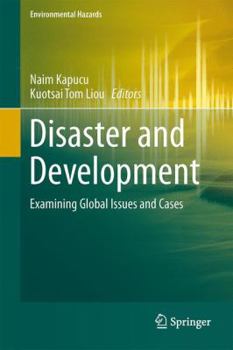 Hardcover Disaster and Development: Examining Global Issues and Cases Book