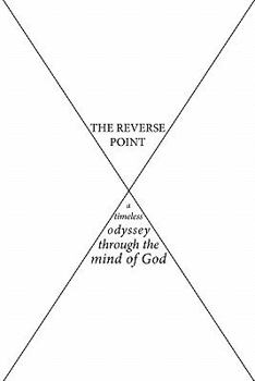 Paperback The Reverse Point: a timeless odyssey through the mind of God Book