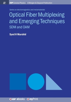 Paperback Optical Fiber Multiplexing and Emerging Techniques: SDM and OAM Book