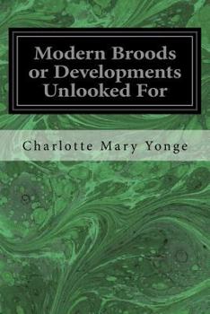 Paperback Modern Broods or Developments Unlooked For Book