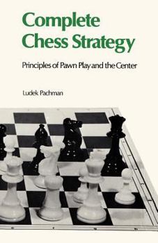 Paperback Complete Chess Strategy 2 : Principles of Pawn Play and the Center Book