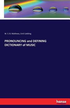 Paperback PRONOUNCING and DEFINING DICTIONARY of MUSIC Book