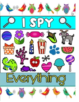 Paperback I Spy Everything: A Fun Activities For 3-6 Year Olds Book