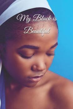 Paperback My Black Is Beautiful Book