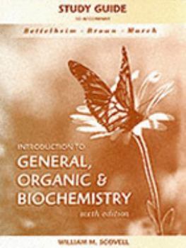 Paperback Study Guide for Bettelheim/Brown/March's Introduction to General, Organic, and Biochemistry, 6th Book