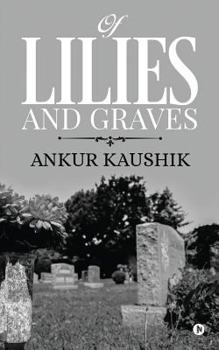 Paperback Of Lilies and Graves Book