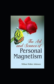 Paperback The Art and Science of Personal Magnetism illustrated Book