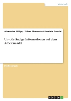 Paperback Unvollständige Informationen auf dem Arbeitsmarkt [German] Book