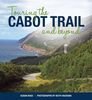Paperback Touring the Cabot Trail and Beyond: Third Edition Book