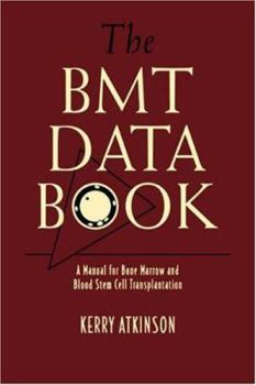 Paperback The BMT Data Book: A Manual for Bone Marrow and Blood Stem Cell Transplantation Book