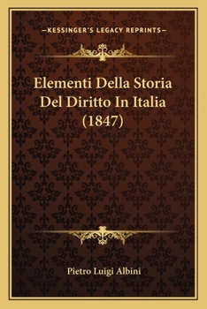 Paperback Elementi Della Storia Del Diritto In Italia (1847) [Italian] Book