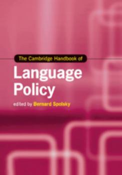 The Cambridge Handbook of Language Policy - Book  of the Cambridge Handbooks in Language and Linguistics