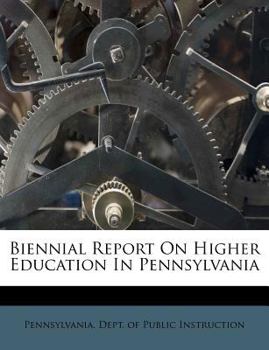 Paperback Biennial Report on Higher Education in Pennsylvania Book