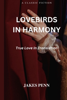 Paperback Lovebirds in Harmony: True Love in Translation Book