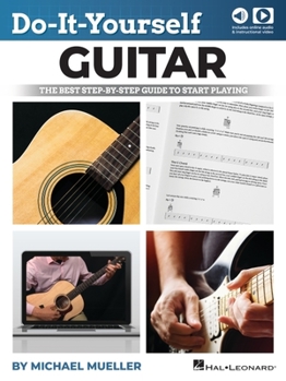 Paperback Do-It-Yourself Guitar: The Best Step-By-Step Guide to Start Playing by Michael Mueller and Including Online Video and Audio Book
