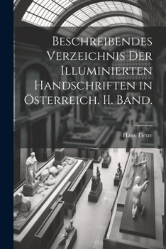 Paperback Beschreibendes Verzeichnis der illuminierten Handschriften in Österreich. II. Band. [German] Book