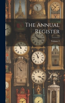 Hardcover The Annual Register; Volume 2 Book