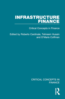 Infrastructure Finance: Critical Concepts in Finance