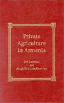 Hardcover Private Agriculture in Armenia Book