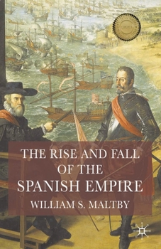 Paperback The Rise and Fall of the Spanish Empire Book