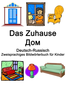 Paperback Deutsch-Russisch Das Zuhause / Дом Zweisprachiges Bildwörterbuch für Kinder [German] Book