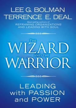 Hardcover The Wizard and the Warrior: Leading with Passion and Power Book