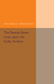 Paperback The Twenty-Seven Lines Upon the Cubic Surface Book