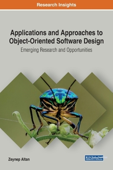 Hardcover Applications and Approaches to Object-Oriented Software Design: Emerging Research and Opportunities Book