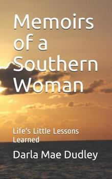 Paperback Memoirs of a Southern Woman: Life's Little Lessons Learned Book