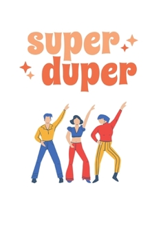 Paperback Super Duper: Notebook/Journal Book