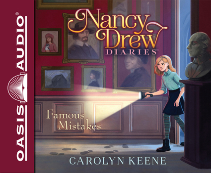 Famous Mistakes - Book #17 of the Nancy Drew Diaries