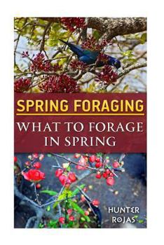 Paperback Spring Foraging: What To Forage In Spring Book