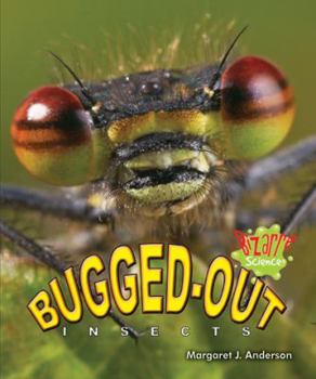 Bugged-Out Insects - Book  of the Bizarre Science