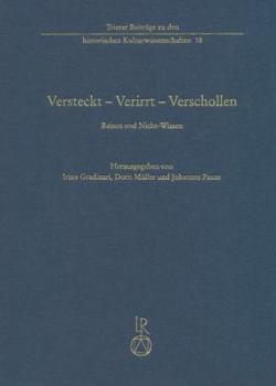Hardcover Versteckt - Verirrt - Verschollen: Reisen Und Nicht-Wissen [German] Book