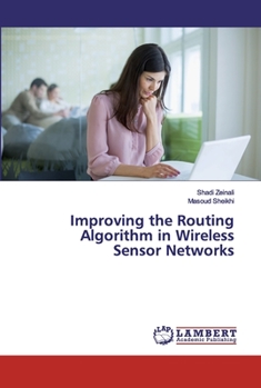 Paperback Improving the Routing Algorithm in Wireless Sensor Networks Book