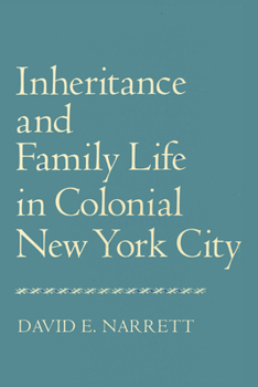 Paperback Inheritance and Family Life in Colonial New York City Book
